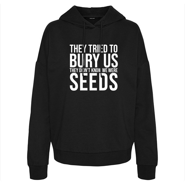 'They Didn't Know We Were Seeds' Black Hoody